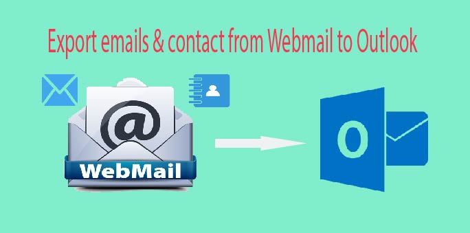 Export emails & contact from Webmail to Outlook PST?